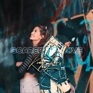 Scared To Love