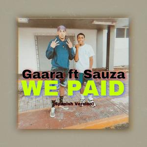 WE PAID(feat. GAARA) (SPANISH VERSION)