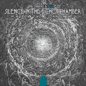 Silence in the Echo Chamber (feat. Ca the Commoner) [Explicit]