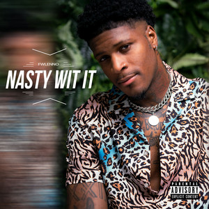 Nasty Wit It (Explicit)