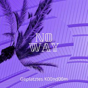 No Way (Explicit)