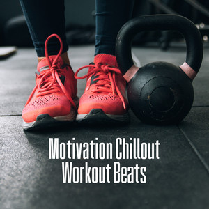 Motivation Chillout Workout Beats