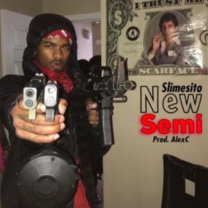 New Semi (feat. Slimesito) [Explicit]