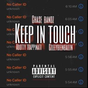 Keep In Touch (feat. Adotty Trappinati & OGeezy) (Explicit)