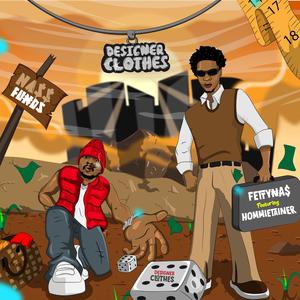 Designer clothes (feat. Hommietainer)