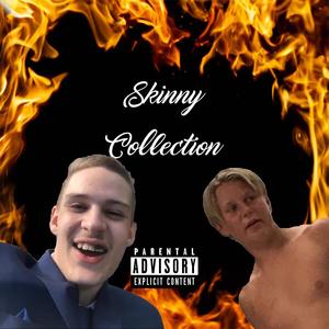 Skinny Collection (Explicit)