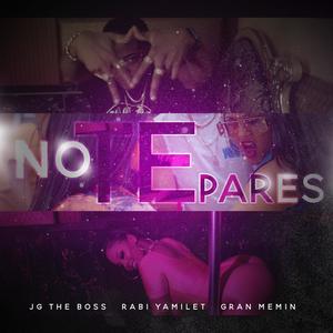 No Te Pares (feat. Gran Memin & Rabi Yamilet)