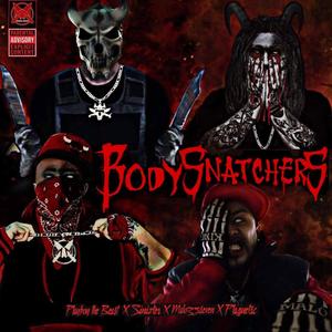 BODY SNATCHERS (feat. Sinizter, Playboy The Beast & Plague) (Explicit)