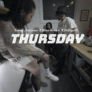 Thursday (feat. Young Nuisance & Bino Brown) (Explicit)