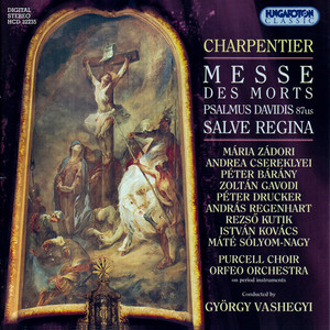 Charpentier: Messe Des Morts / Psalmus Davidis / Salve Regina