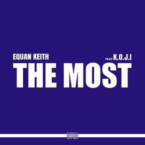 The Most (feat. Koji) [Explicit]