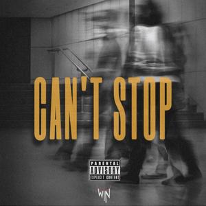 CAN'T STOP (Explicit)
