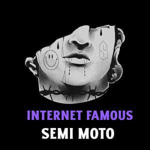 Internet Famous (Explicit)