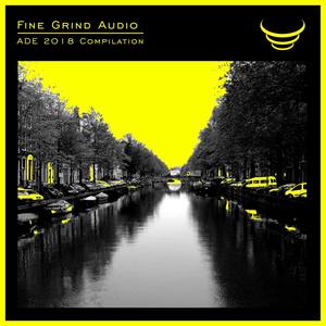 Fine Grind Audio ADE 2018 Compilation