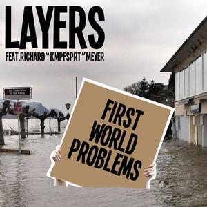 FIRST WORLD PROBLEMS (feat. Richard "KMPFSPRT" Meyer)