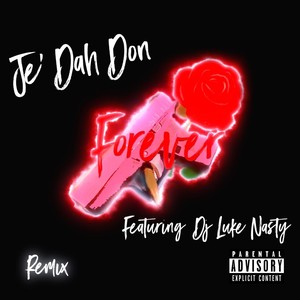 Forever (Remix) [feat. DJ Luke Nasty] [Explicit]