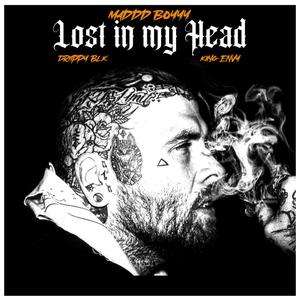 Lost in my head (feat. King Envy & Driippy Blk) (Explicit)