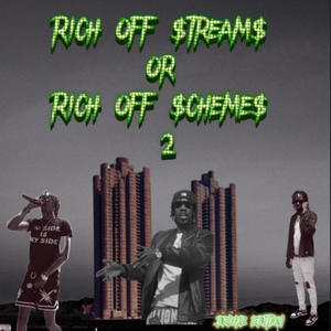 RICH OFF STREAMS OR RICH OFF SCHEMES 2 (DELUXE) [Explicit]