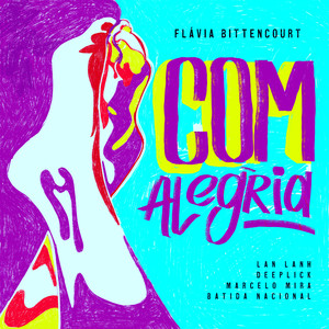 Com Alegria (feat. Batida Nacional & Marcelo Mira)