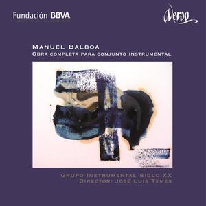 Manuel Balboa: Obra completa para conjunto instrumental