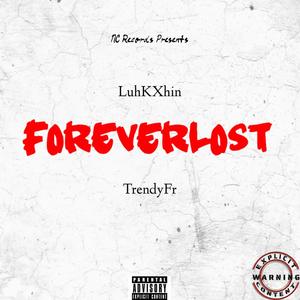 Forever Lost (Explicit)