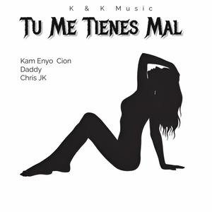 Tu Me Tienes Mal (Explicit)