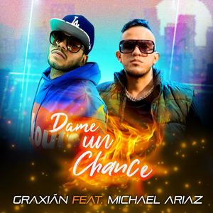 Dame Un Chance(feat. Michael Ariaz)