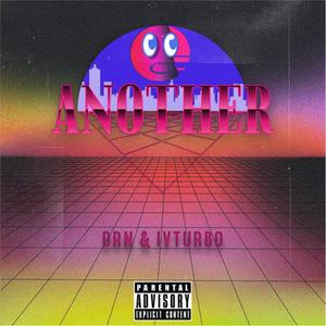 ANOTHER(feat. IVTURBO) (Explicit)