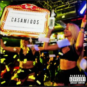 Casamigos (Explicit)