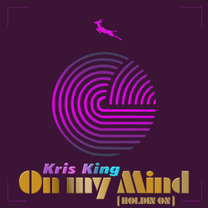 On My Mind(Holdin On) (Original Mix)