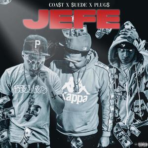 Jefe (feat. MoneySign Suede & Parkside Plugs) (Explicit)