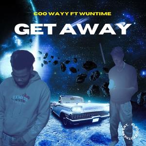 Get Away (feat. Wuntime) (Explicit)