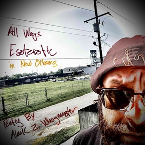 All Ways Esoterotic in New Orleans (Explicit)