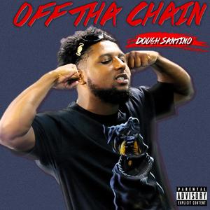 Off Tha Chain (Explicit)