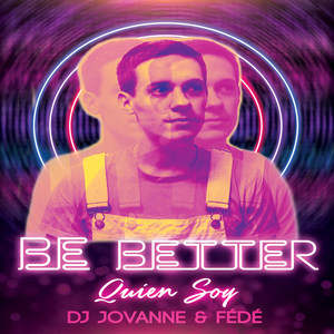Be Better(Quien Soy)