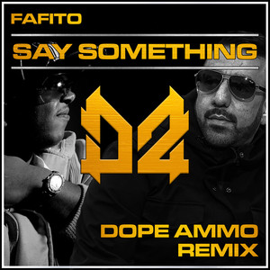 Say Something (** Ammo Remix)