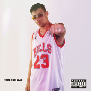 Noite com Elas (Explicit)