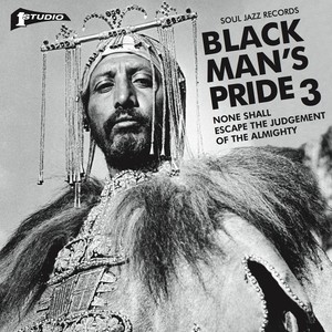 Soul Jazz Records Presents STUDIO ONE Black Man's Pride 3: None Shall Escape The Judgement Of The Almighty