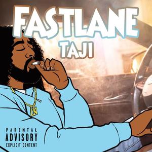 Fastlane Taji (Explicit)