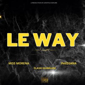 Le' Way (feat. Flash Ikumkani) [Explicit]