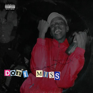 Don't Miss (Explicit)