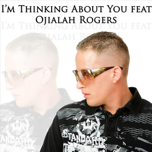 Im Thinking About You (feat. Ojialah Rogers)