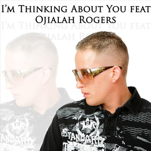 Im Thinking About You(feat. Ojialah Rogers)