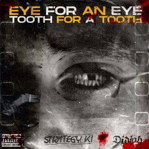Eye for an Eye,Tooth for a Tooth (Explicit)