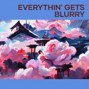 Everythin' Gets Blurry (COVER版)