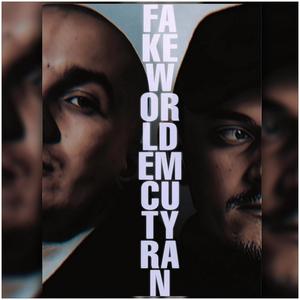 Fake WORLD (feat. TYRAN) (Explicit)
