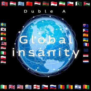 Global insanity (freestyle) [Explicit]