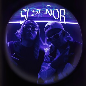 Si Señor (Explicit)
