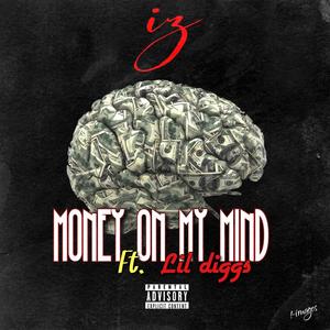 Money On My Mind (feat. Lil Diggs) (Explicit)