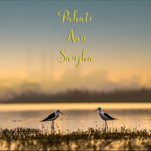 Pahati Aau Sanjha (feat. Rupansh Pawar)